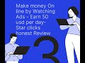Make money On line by Watching Ads - Earn 50 usd per day- Star clicks ho...