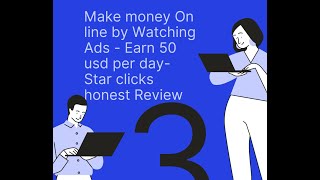 Make money by Watching Ads - Star clicks legit websites