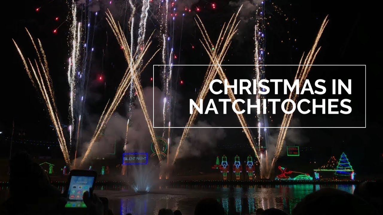 Natchitoches Christmas Festival fireworks (12/09/2017) YouTube