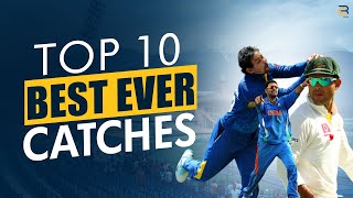 Top 10 Best Catches in Cricket History ❤🔥 | Impossible Catches In Cricket History Ever