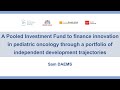 I3h institute seminar a pooled investment fund to finance innovation in pediatric oncology