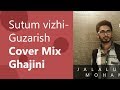 Suttum Vizhi - Guzarish | Cover Remix | Ghajini | Jalaludheen Mohammed