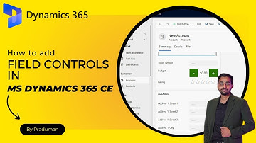 How to Add Field Controls in MS  Dynamics 365 CE