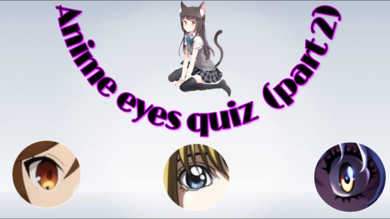 Anime eyes quiz [30 girl character] part 2 YouTube