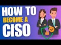 How to become a ciso in 2024  skills and tips