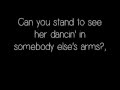 Don't Leave Her (If You Can't Let Her Go) - Chris Young [Lyrics]