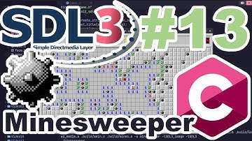 Mines - Part 2 - Minesweeper / Prato Fiorito - Part 13 - C and SDL3.