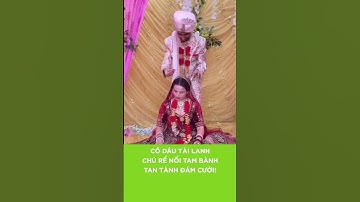 CÔ DÂU TÀI LANH – CHÚ RỂ NỔI TAM BÀNH – TAN TÀNH ĐÁM CƯỚI! | Nhà Hai Lúa #shorts