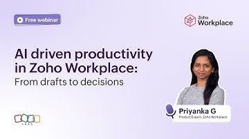 [Webinar] AI driven productivity in Zoho Workplace: From drafts to decisions