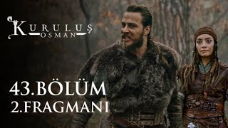 Kuruluş Osman 43.Bölüm 2.Fragman Tanıtımı