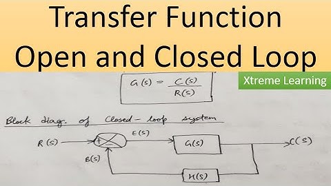 Transfer function | Open loop and close loop system | Sec A | Xtreme learning | Xtreme Ankush