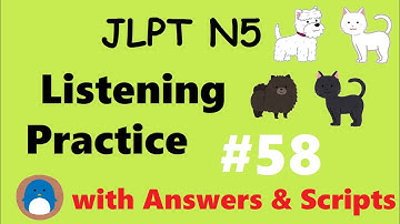 JLPT N5 Listening Practice【with Answers / Downloadable Scripts】  #58