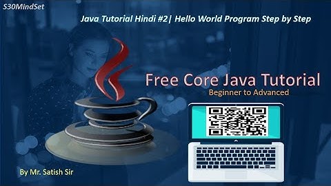 Java Tutorial Hindi #2 | Hello World Program Step by Step for Beginners