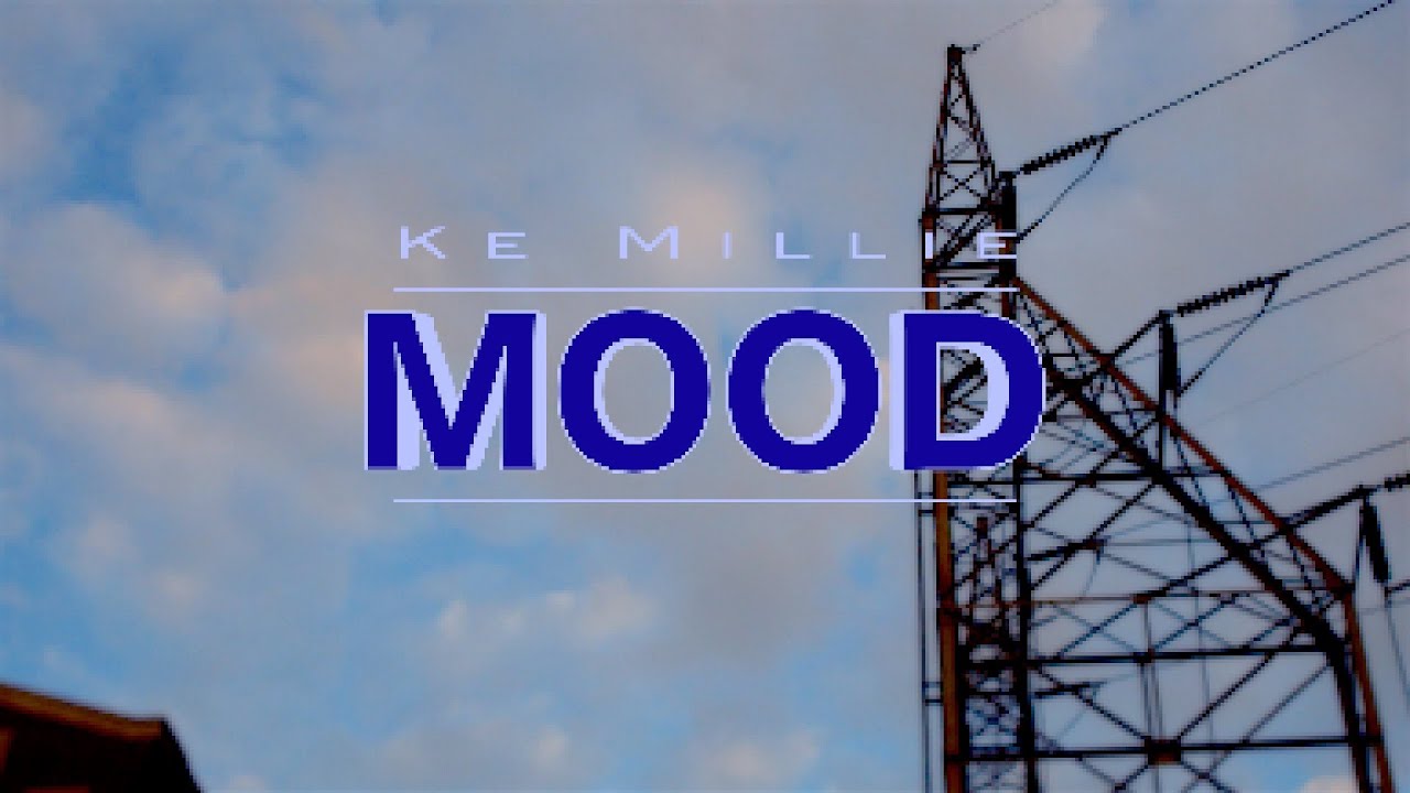 Ke Millie - Mood