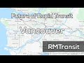 The Future of Rapid Transit in Vancouver