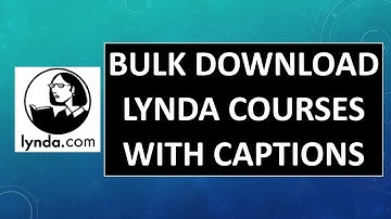 Bulk Download Lynda Courses With Captions