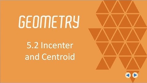 Incenter and Centroid, BJU Press Geometry 4th ed, Lesson 5.2--CCCS Flipped Geometry #30