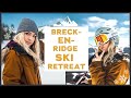 Breckenridge Ski Retreat! | Claire P. Thomas