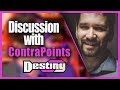 Discussing ContraPoint's 'Debating the Alt-Right' Video with ContraPoints - Destiny Debates