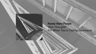 Rome Hero Foxes - Bad Thoughts (Audio) chords