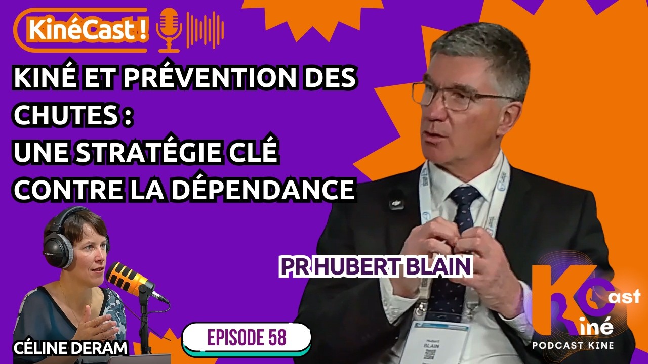 KineCast#58: Kiné et prévention des chutes : une stratégie clé contre la dépendance