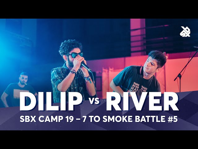 DILIP vs RIVER | SBX CAMP 7ToSmoke Battle 2019 | Battle 5 class=