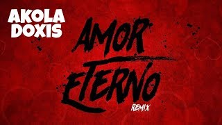 Randy Nota Loca X Yomo X Gamalier - AMOR ETERNO (Official Remix) 👉 @AkolaDoxisPERU