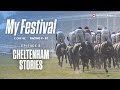 My Festival Episode 5 | Cheltenham Stories | Racing Post &amp; Coral