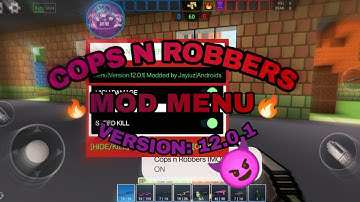 🔥COPS N ROBBERS ||V12.0.1||MOD MENU BY JAYIUZ [UPDATE]😈