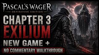 Pascal's Wager Definitive Edition "Chapter 3 Exilium New Game + No Commentary Walkthrough