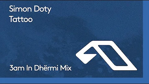 Simon Doty - Tattoo (3am In Dhrmi Mix)