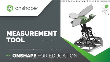 Tech Tip: Measurement Tool | Onshape for Education