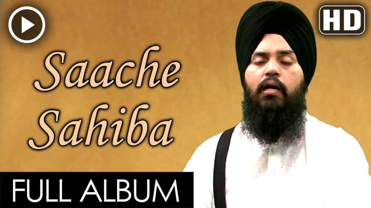 Sache Sahiba Full Video   Bhai Mehtab Singh Ji Jalandhar Wale