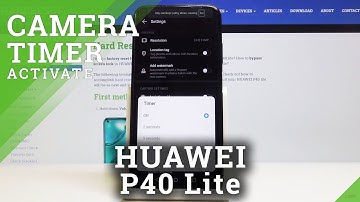 How to Set Camera Timer in HUAWEI P40 Lite - Delay Taking Photo