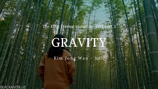 Gravity -  Kim Jong Wan - NELL (The King: Eternal Monarch OST Part 3) - LYRICS