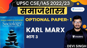 Karl Marx | Part 3 | Sociology Optional | UPSC CSE/IAS 2022/23 | Devi Singh #Sociology