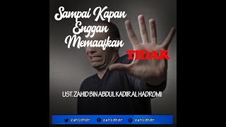 Download Lagu Sampai Kapan Enggan Memaafkan. Ust Zahid Bin Abdul Kadir Al Hadromi Download Lagu Sampai Kapan Enggan Memaafkan. Ust Zahid Bin Abdul Kadir Al Hadromi