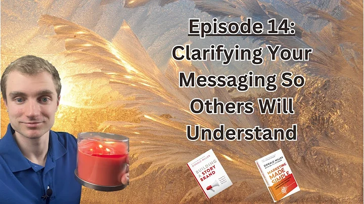 Clarifying Your Messaging So Others Will Understand