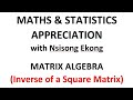 INVERSE OF A SQUARE MATRIX.