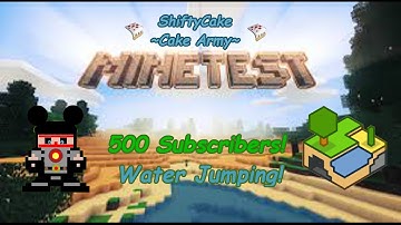 500 Subscribers! Water Climbing! Minetest and Minecraft!