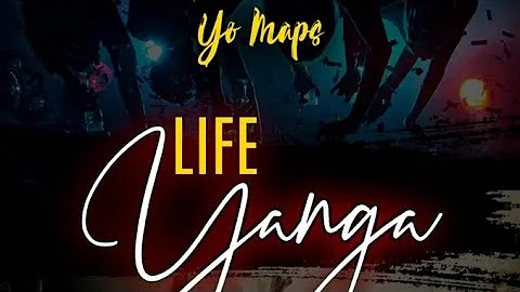 Yo Maps-Life Yanga-(Prod.by Yo maps)Official Music  audio 2019