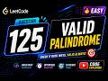 125. Valid Palindrome | LeetCode Problem Solving Playlist | Easy and Optimized Solution