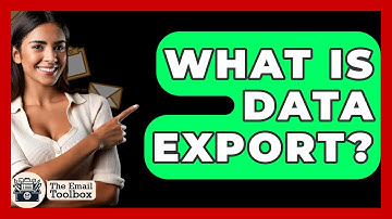 What Is Data Export? - TheEmailToolbox.com