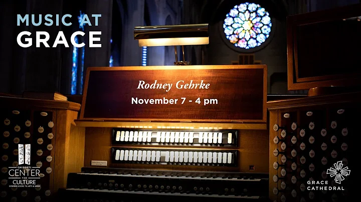 Organ Recital by Rodney Gehrke - Nov 7, 2021