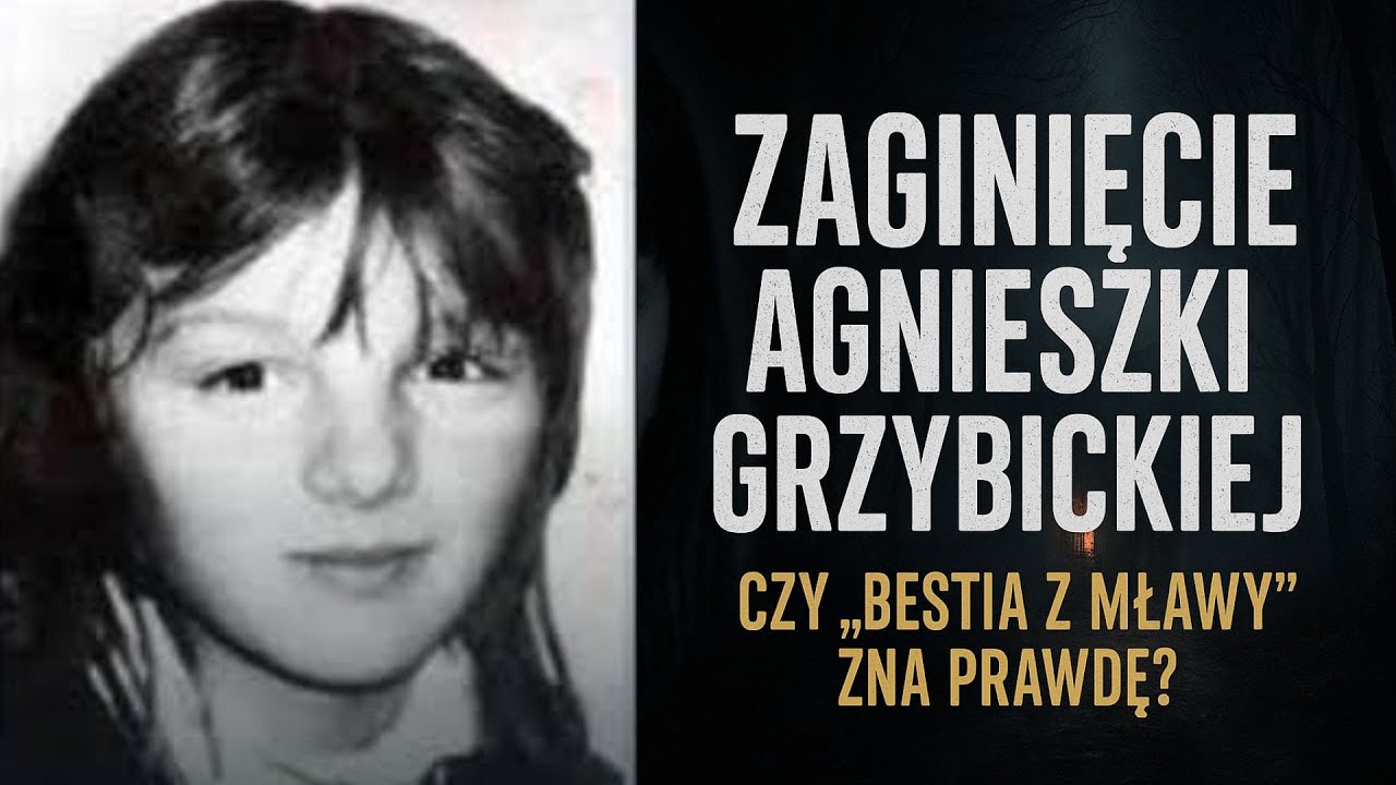 Zaginięcie Agnieszki Grzybickiej – Czy „Bestia z Mławy” zna prawdę? | Podcast Kryminalny