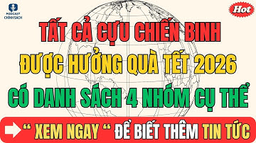 ⚡ CẬP NHẬT KHẨN: TẤT CẢ CỰU CHIẾN BINH ĐƯỢC HƯỞNG QUÀ TẾT 2026 – CÓ DANH SÁCH 4 NHÓM CỤ THỂ!