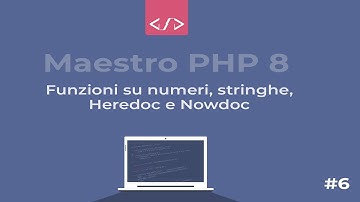 Maestro PHP 8 - I tipi di dati (le stringhe) #6