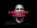 R Kelly - Freaky Sensation (Audio)