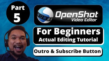 How To Add Outro and Subscribe Button Using OpenShot Video Editor | Part 5: Outro & Subscribe Button