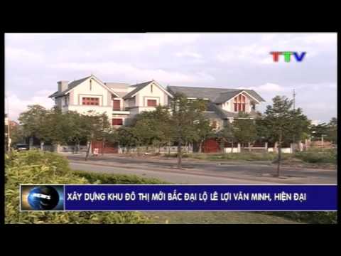 Video Xây dựng Khu đô thị mới Bắc đại lộ Lê Lợi văn minh,... - youtube